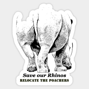 Save Rhinos, Relocate Poachers Sticker